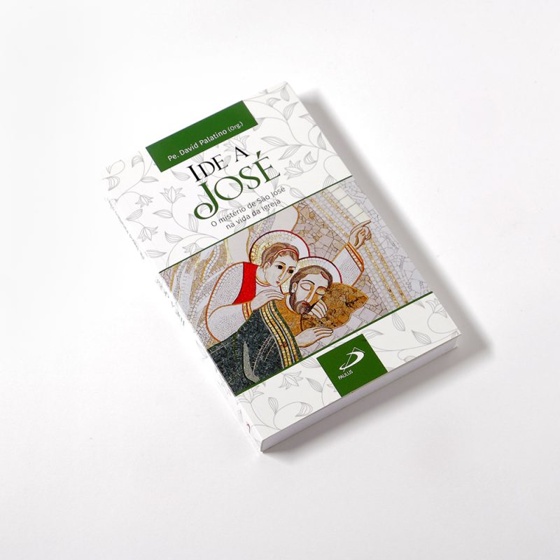 Ide a José – O mistério de São José na vida da Igreja