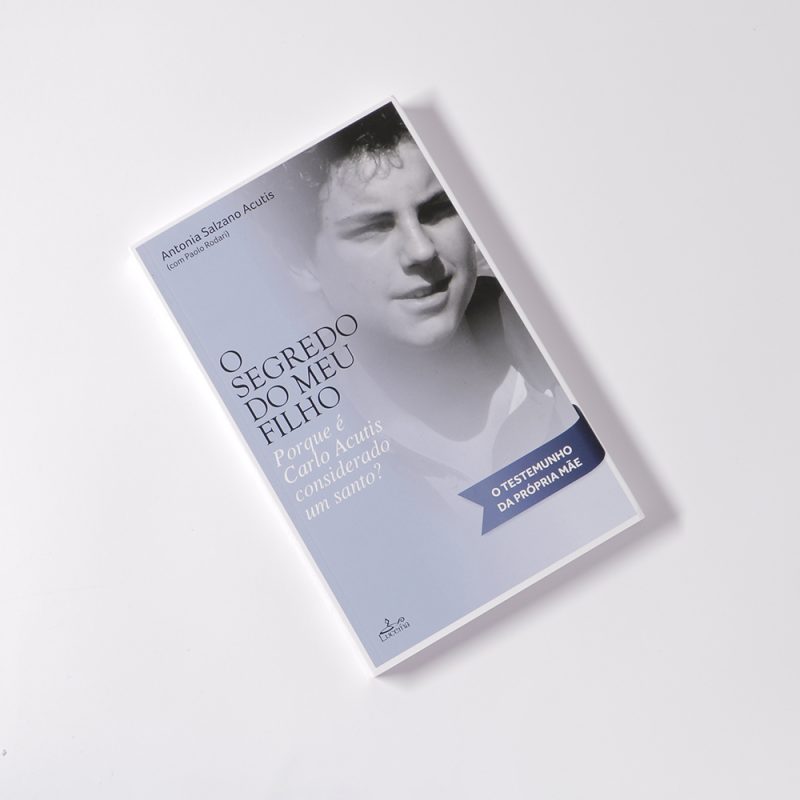 O Segredo do meu filho – Porque é Carlo Acutis considerado um santo?